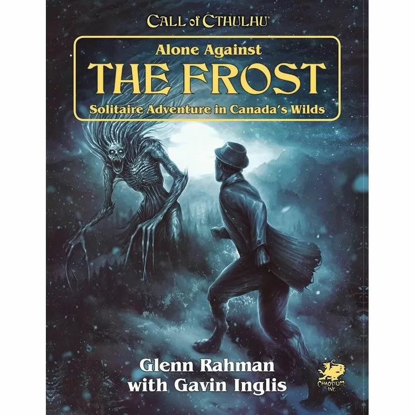 Call of Cthulhu Role Playing Game : Alone Against the Frost