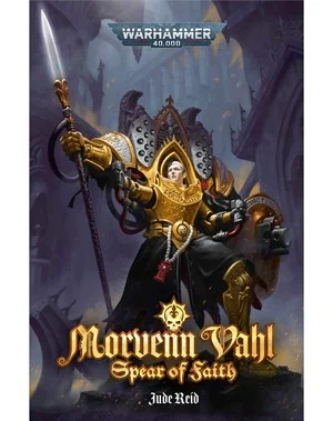 Black Library : Morvenn Vahl - Spear of Faith Hardback