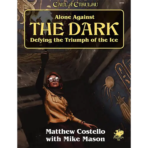 Call of Cthulhu Role Playing Game : Alone Against the Dark