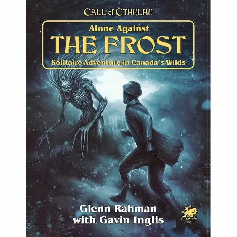 Call of Cthulhu Role Playing Game : Alone Against the Frost