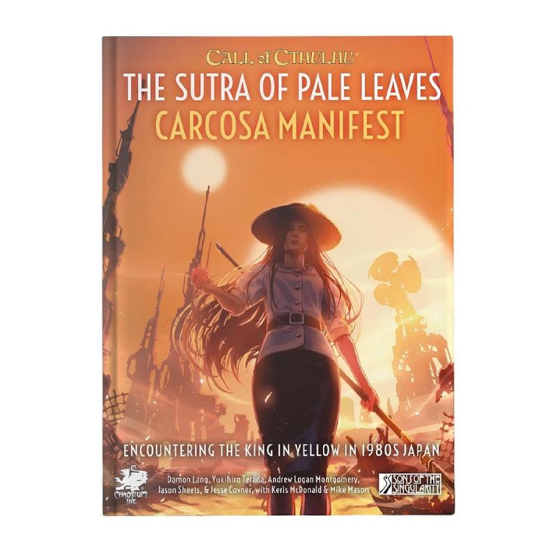 Call of Cthulhu Role Playing Game : The Sutra of Pale Leaves - Carcosa Manifest