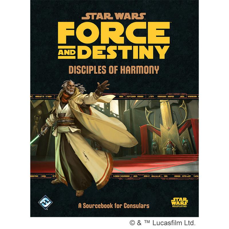 Star Wars : Role Playing Game - Force and Destiny Disciples of Harmony